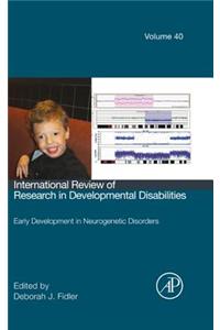 Early Development in Neurogenetic Disorders