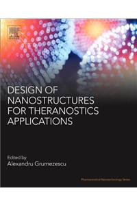 Design of Nanostructures for Theranostics Applications