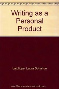 Writing as a Personal Product