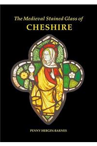 The Medieval Stained Glass of Cheshire