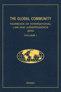 The Global Community Yearbook of International Law and Jurisprudence 2010