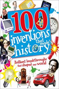 100 Inventions That Made History (DKYR)