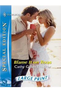 Blame it on Texas