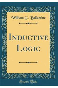 Inductive Logic (Classic Reprint)