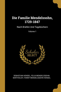 Die Familie Mendelssohn, 1729-1847