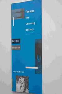 Towards the Learning Society (Cassell Education) Paperback â€“ 1 January 1994