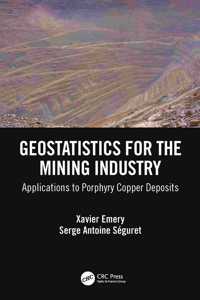 Geostatistics for the Mining Industry