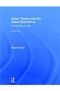 Urban Theory and the Urban Experience