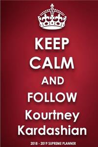 Keep Calm and Follow Kourtney Kardashian