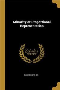 Minority or Proportional Representation