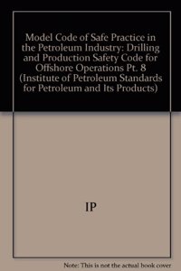 Model Code of Safe Practice in the Petroleum Industry