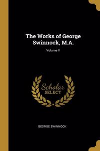 Works of George Swinnock, M.A.; Volume V