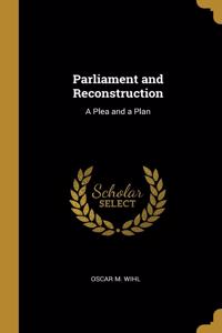 Parliament and Reconstruction
