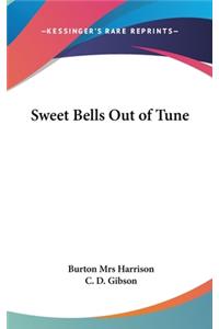 Sweet Bells Out of Tune