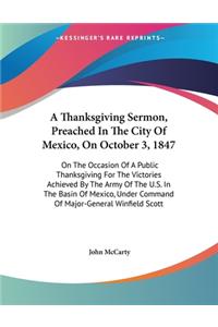 Thanksgiving Sermon, Preached In The City Of Mexico, On October 3, 1847