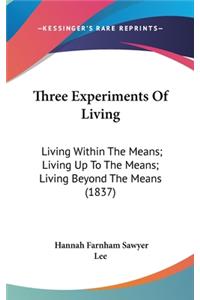Three Experiments Of Living