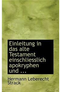 Einleitung in Das Alte Testament Einschliesslich Apokryphen Und ...