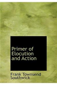 Primer of Elocution and Action