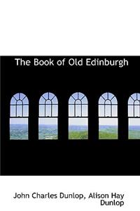 The Book of Old Edinburgh