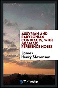 Assyrian and Babylonian Contracts, with Aramaic Reference Notes