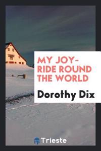 My Joy-Ride Round the World