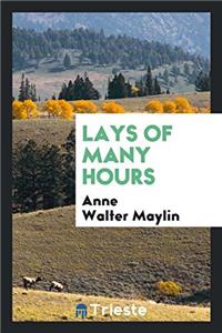 Lays of Many Hours