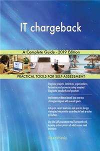 IT chargeback A Complete Guide - 2019 Edition
