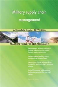 Military supply chain management A Complete Guide - 2019 Edition