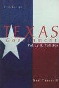 Texas Government: Policy and Politics