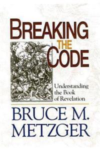 Breaking the Code - Planning Kit: Understanding the Book of Revelation: Understanding the Book of Revelation