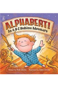 Alphabert! An A-B-C Bedtime Adventure