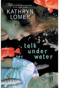 Talk Under Water