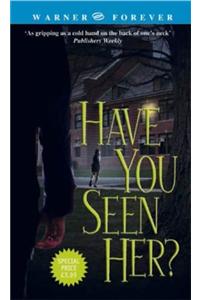 Have You Seen Her?