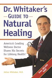 Dr. Whitaker's Guide to Natural Healing