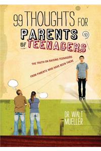 99 Thoughts for Parents of Teenagers