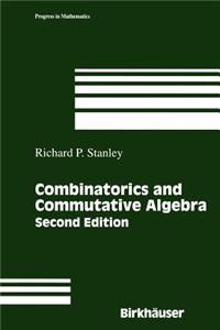 Combinatorics and Commutative Algebra