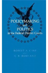 Policymaking Politics in Federal