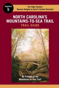 North Carolina's Mountains-To-Sea Trail Guide