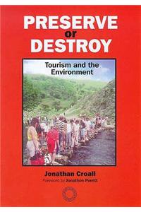Preserve or Destroy