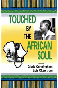 Touched by the African Soul