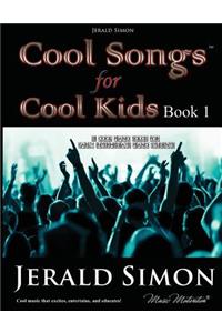 Cool Songs for Cool Kids (book 1)