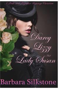 Darcy, Lizzy and Lady Susan