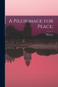 Pilgrimage for Peace;