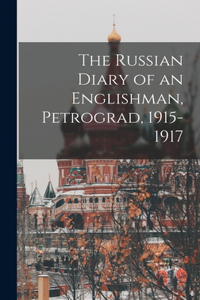 The Russian Diary of an Englishman, Petrograd, 1915-1917