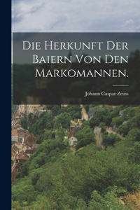 Herkunft der Baiern von den Markomannen.