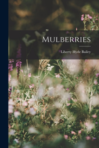 Mulberries