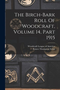 Birch-bark Roll Of Woodcraft, Volume 14, Part 1915