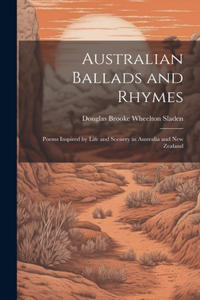 Australian Ballads and Rhymes