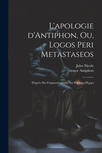 L'apologie d'Antiphon, ou, Logos peri metastaseos