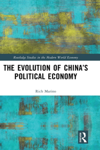 The Evolution of China’s Political Economy